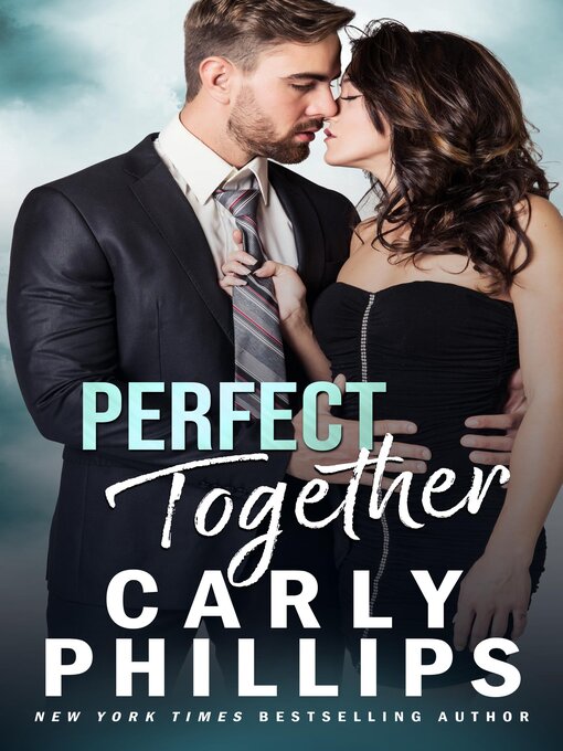 Title details for Perfect Together by Carly Phillips - Available